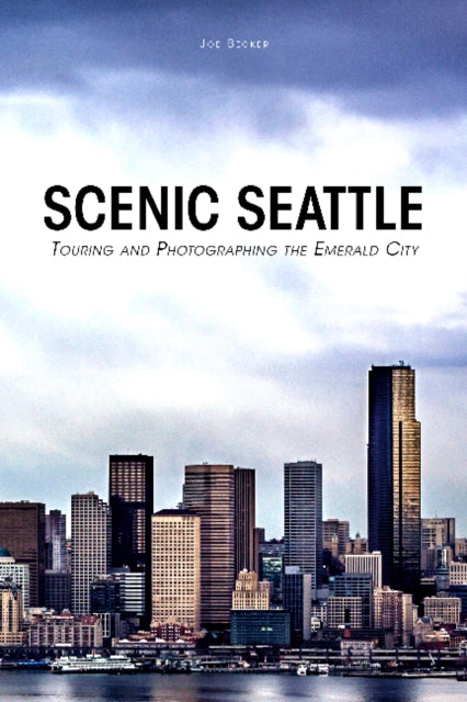 Book cover of: Scenic Seattle. By: Joseph Becker