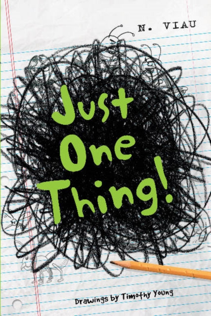 Book cover of: Just One Thing!. By: Nancy Viau