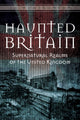 Book cover of: Haunted Britain. By: J. G. Montgomery