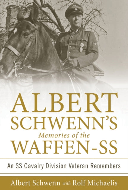 Book cover of: Albert Schwenn’s Memories of the Waffen-SS. By: Rolf Michaelis