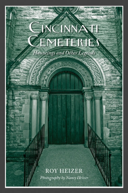 Book cover of: Cincinnati Cemeteries. By: Roy Heizer