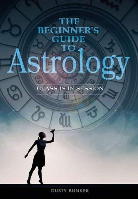 Book cover of: Beginner's Guide to Astrology. By: Dusty Bunker