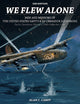 Book cover of: We Flew Alone 2nd Edition. By: Alan C. Carey