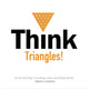 Book cover of: Think Triangles!. By: Karen Robbins
