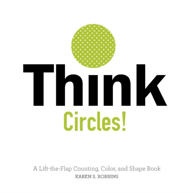 Book cover of: Think Circles!. By: Karen S. Robbins