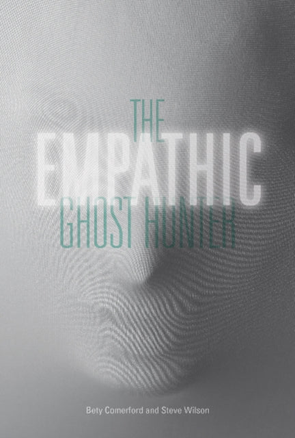 Book cover of: Empathic Ghost Hunter. By: Bety Comerford