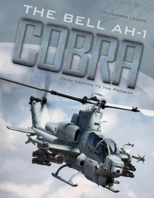 Book cover of: Bell AH-1 Cobra. By: Alexander Lüdeke