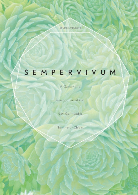 Book cover of: Sempervivum. By: Kevin C. Vaughn