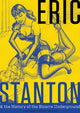Book cover of: Eric Stanton & the History of the Bizarre Underground. By: Richard Pérez Seves