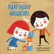 Book cover of: Relationship Navigators. By: Maria Mercè Conangla