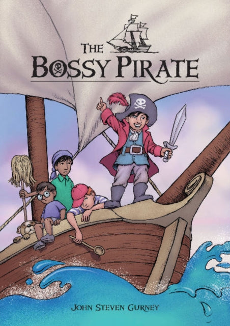 Book cover of: Bossy Pirate. By: John Steven Gurney