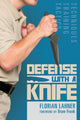 Book cover of: Defense with a Knife. By: Florian Lahner