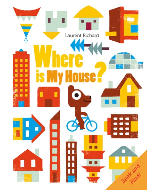 Book cover of: Where Is My House?. By: Laurent Richard