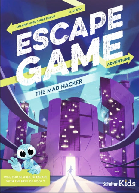 Book cover of: Escape Game Adventure: The Mad Hacker. By: Remi Prieu