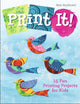 Book cover of: Print It!. By: Amy Appleyard