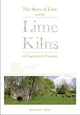 Book cover of: Story of Lime and the Lime Kilns of Lancaster County. By: Kenneth G. Miller