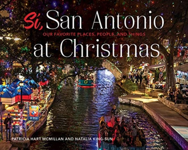 Book cover of: Si, San Antonio. By: Patricia Hart McMillan