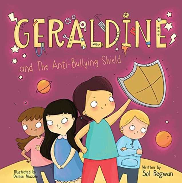 Book cover of: Geraldine and the Anti-Bullying Shield. By: Sol Regwan