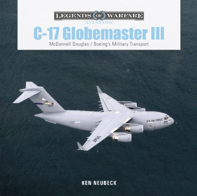 Book cover of: C-17 Globemaster III. By: Ken Neubeck