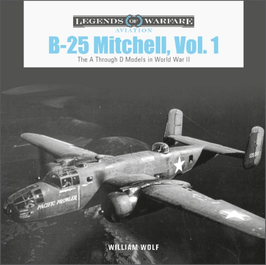 Book cover of: B-25 Mitchell, Vol. 1. By: William Wolf