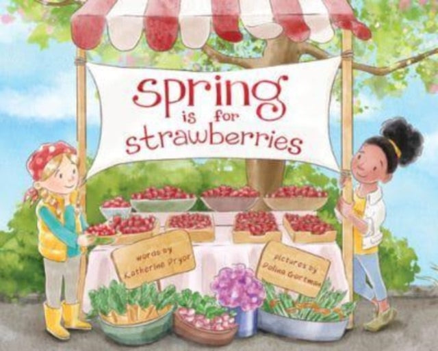 Book cover of: Spring Is for Strawberries. By: Katherine Pryor