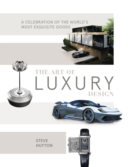 Book cover of: Art of Luxury Design. By: Steve Huyton