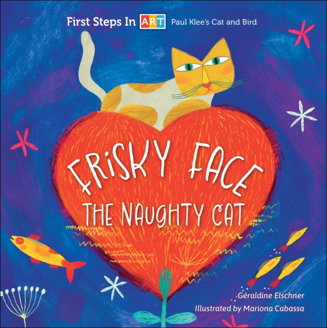 Book cover of: Frisky Face the Naughty Cat. By: Géraldine Elschner