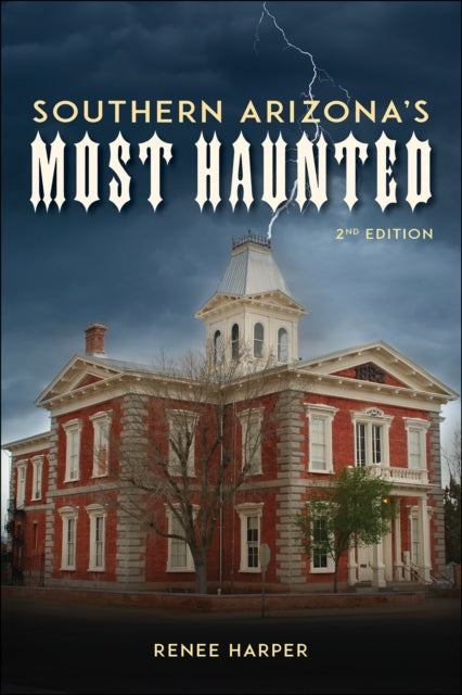 Book cover of: Southern Arizona's Most Haunted