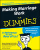 Book cover of: Making Marriage Work For Dummies
