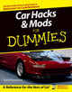 Book cover of: Car Hacks and Mods For Dummies
