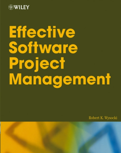Book cover of: Effective Software Project Management. By: Robert K. Wysocki