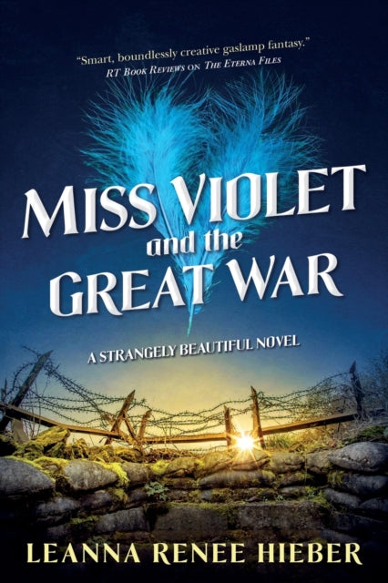 Book cover of: Miss Violet and the Great War. By: Leanna Renee Hieber