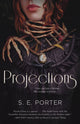 Book cover of: Projections. By: S. E. Porter