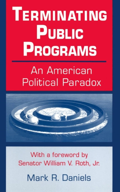 Book cover of: Terminating Public Programs: An American Political Paradox