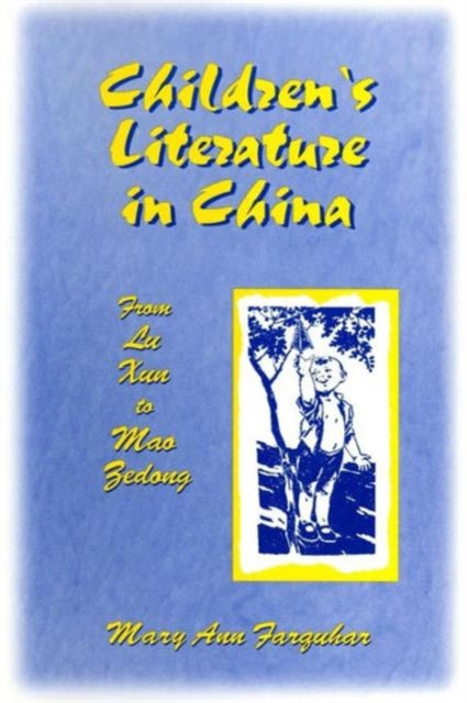 Book cover of: Children's Literature in China: From Lu Xun to Mao Zedong