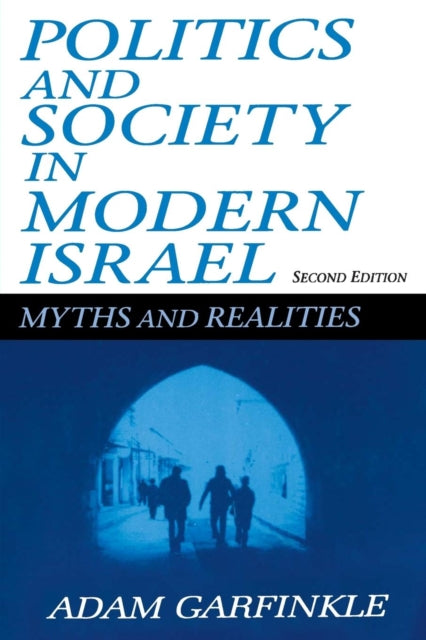 Book cover of: Politics and Society in Modern Israel. By: Adam M. Garfinkle