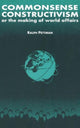 Book cover of: Commonsense Constructivism, or the Making of World Affairs. By: Ralph Pettman