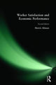 Book cover of: Worker Satisfaction and Economic Performance. By: Morris Altman