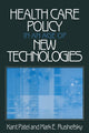 Book cover of: Health Care Policy in an Age of New Technologies. By: Kant Patel