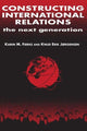 Book cover of: Constructing International Relations: The Next Generation