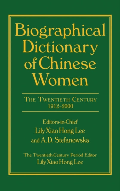 Book cover of: Biographical Dictionary of Chinese Women: v. 2: Twentieth Century. By: Lily Xiao Hong Lee