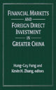 Book cover of: Financial Markets and Foreign Direct Investment in Greater China