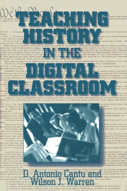 Book cover of: Teaching History in the Digital Classroom