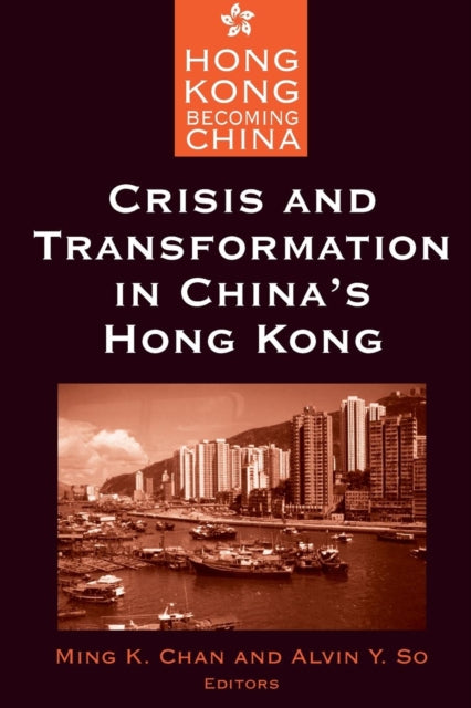 Book cover of: Crisis and Transformation in China's Hong Kong