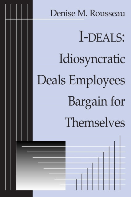 Book cover of: I-deals. By: Denise M. Rousseau