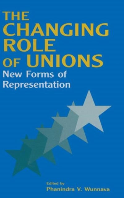 Book cover of: Changing Role of Unions. By: Phanindra V. Wunnava