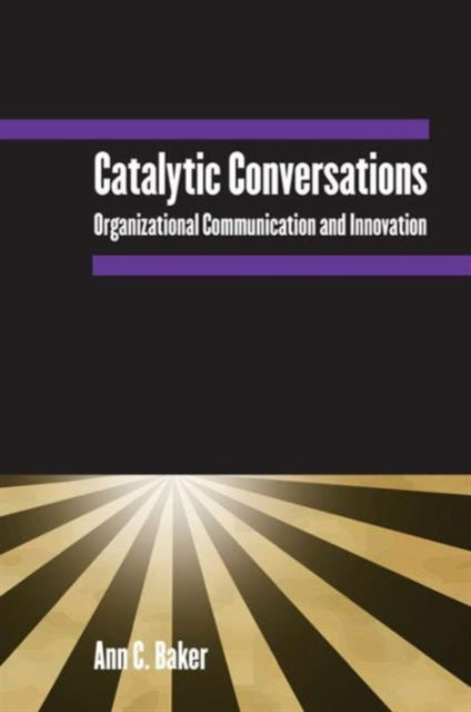 Book cover of: Catalytic Conversations. By: Ann C. Baker
