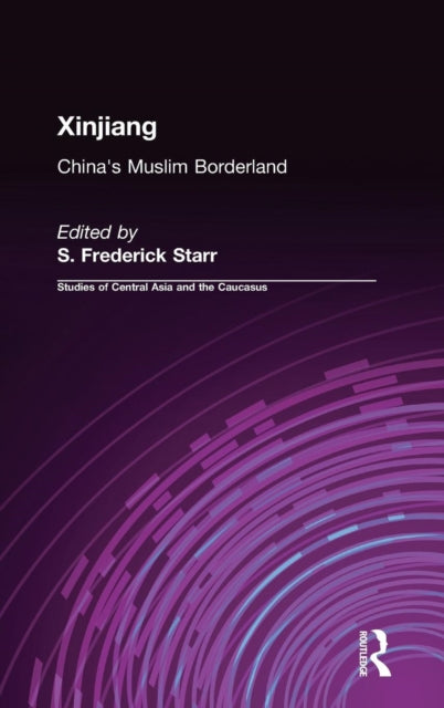 Book cover of: Xinjiang. By: S. Frederick Starr