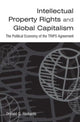 Book cover of: Intellectual Property Rights and Global Capitalism: The Political Economy of the TRIPS Agreement. By: Donald G. Richards
