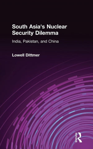 South Asia's Nuclear Security Dilemma